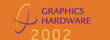 Graphics Hardware 2002